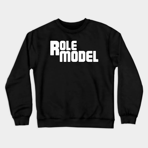 role model Crewneck Sweatshirt by VisualsbyFranzi